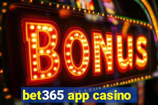 bet365 app casino