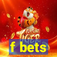 f bets