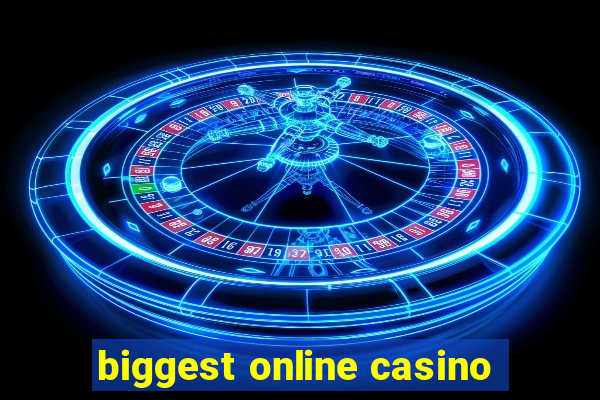 biggest online casino