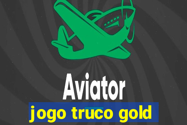 jogo truco gold