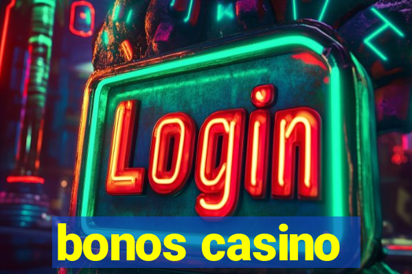 bonos casino