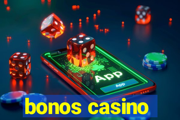 bonos casino