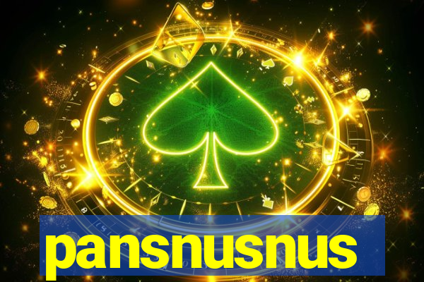 pansnusnus