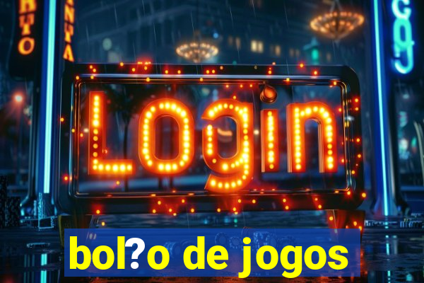 bol?o de jogos