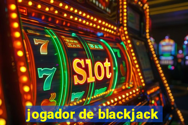 jogador de blackjack