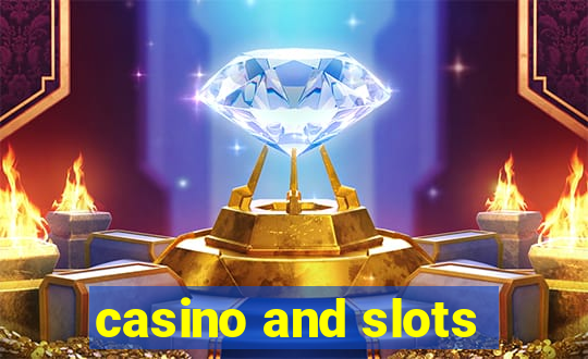 casino and slots