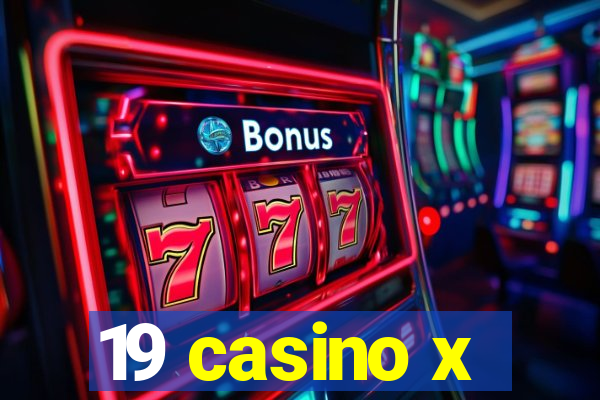 19 casino x