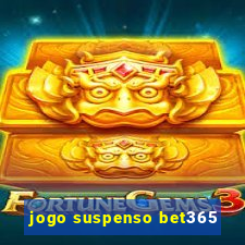 jogo suspenso bet365