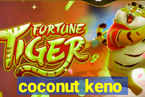 coconut keno