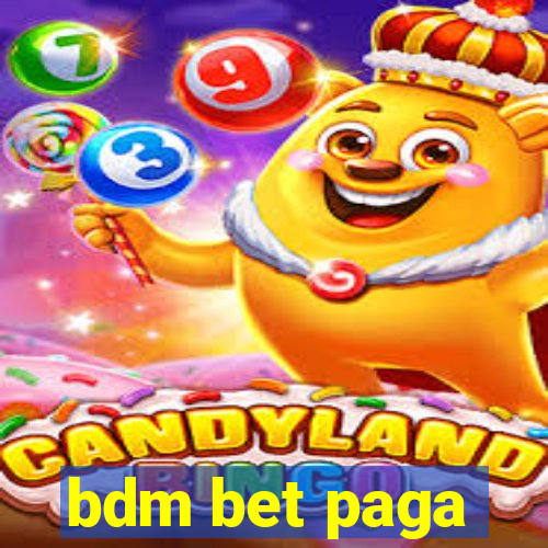 bdm bet paga