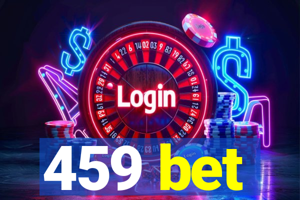 459 bet