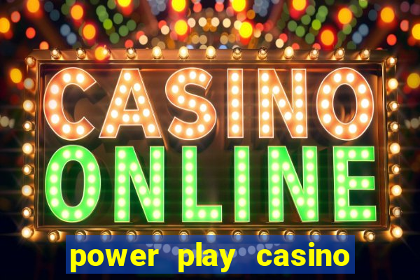 power play casino no deposit bonus