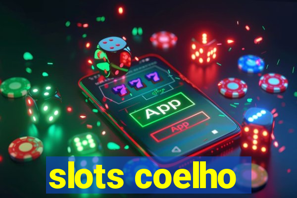 slots coelho