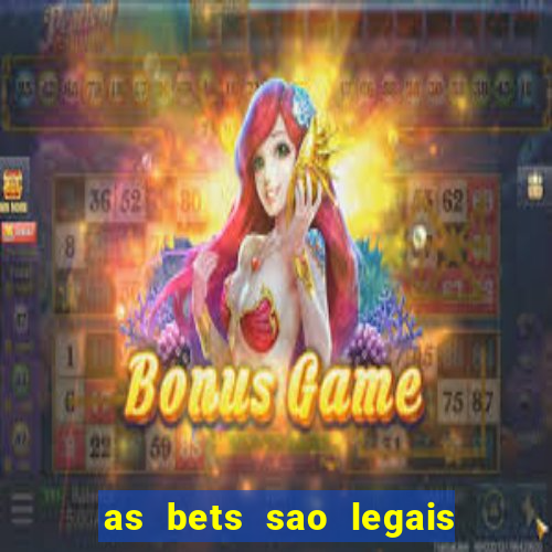 as bets sao legais no brasil