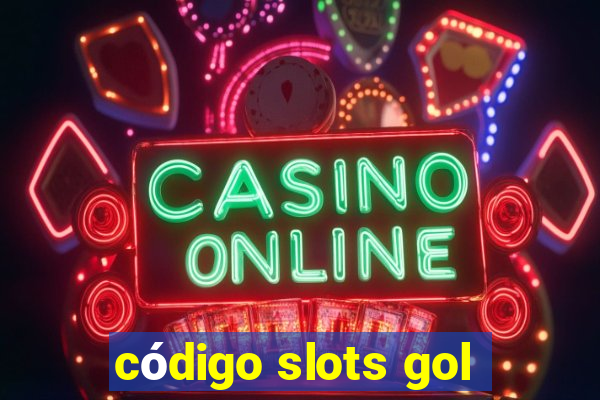 código slots gol