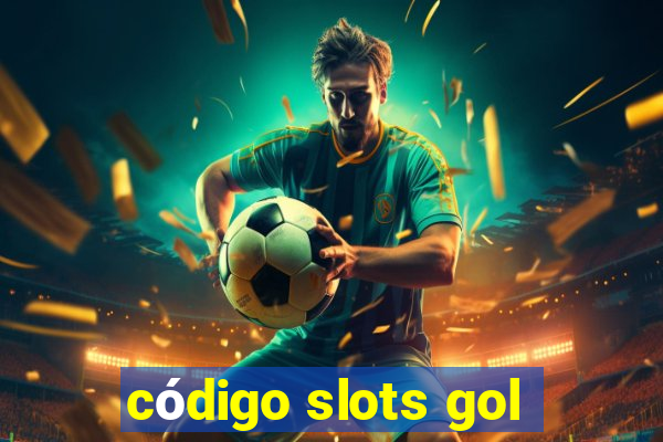 código slots gol