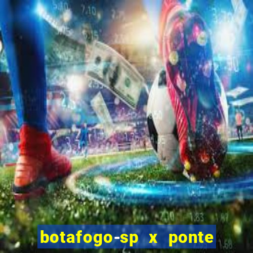 botafogo-sp x ponte preta palpite