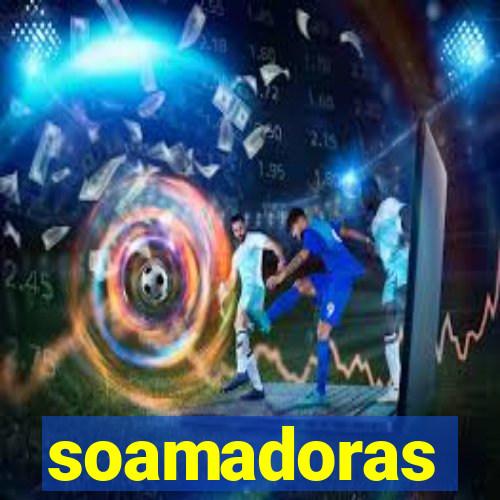 soamadoras