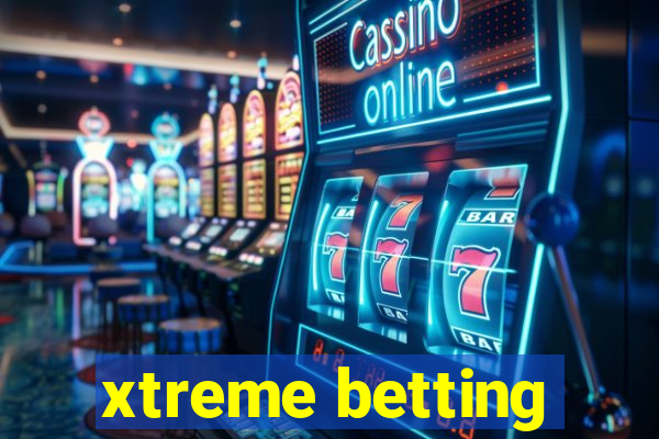 xtreme betting