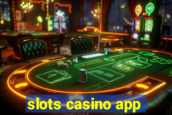 slots casino app