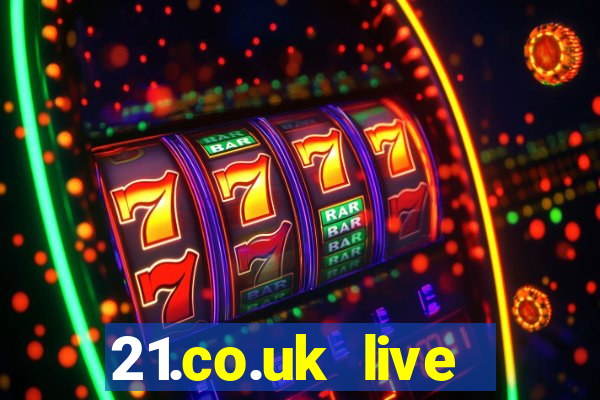 21.co.uk live casino bonus