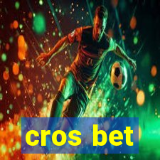 cros bet