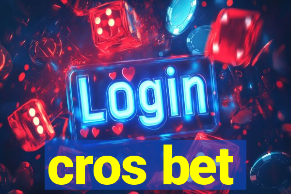 cros bet