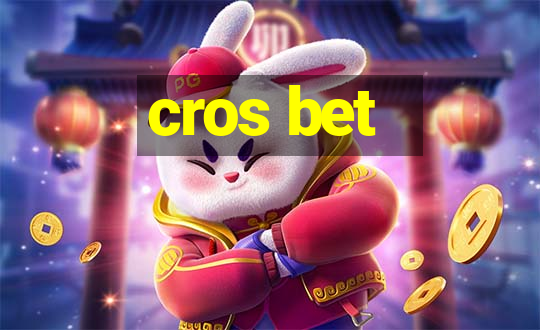 cros bet