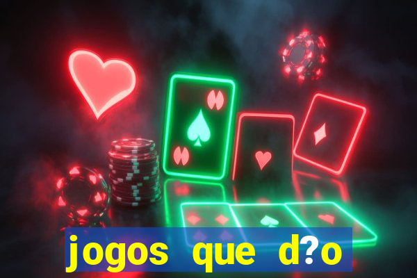 jogos que d?o dinheiro de verdade sem precisar depositar