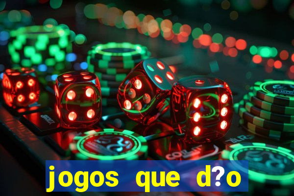 jogos que d?o dinheiro de verdade sem precisar depositar