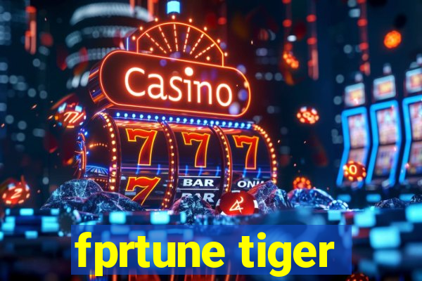 fprtune tiger