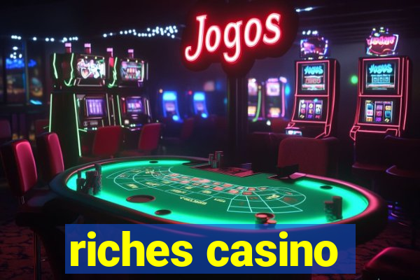 riches casino