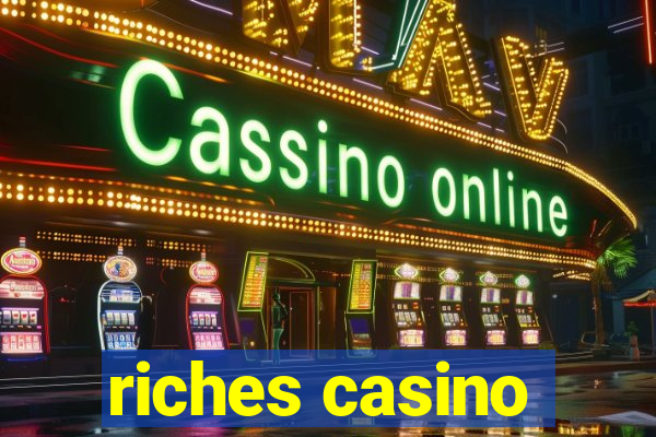 riches casino