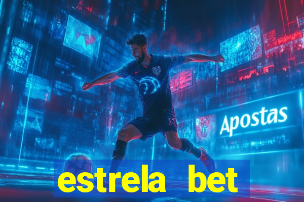 estrela bet depósito minimo