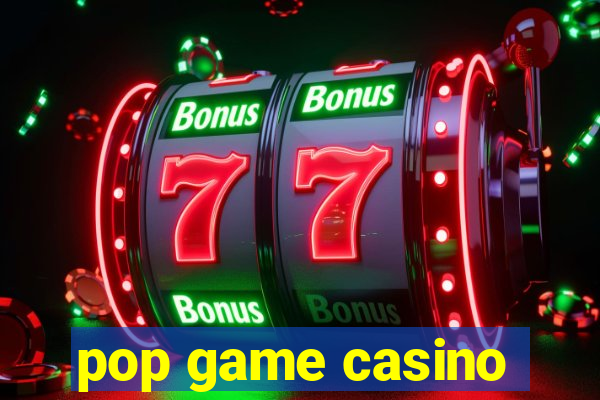 pop game casino