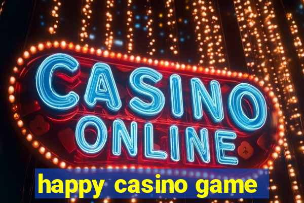 happy casino game