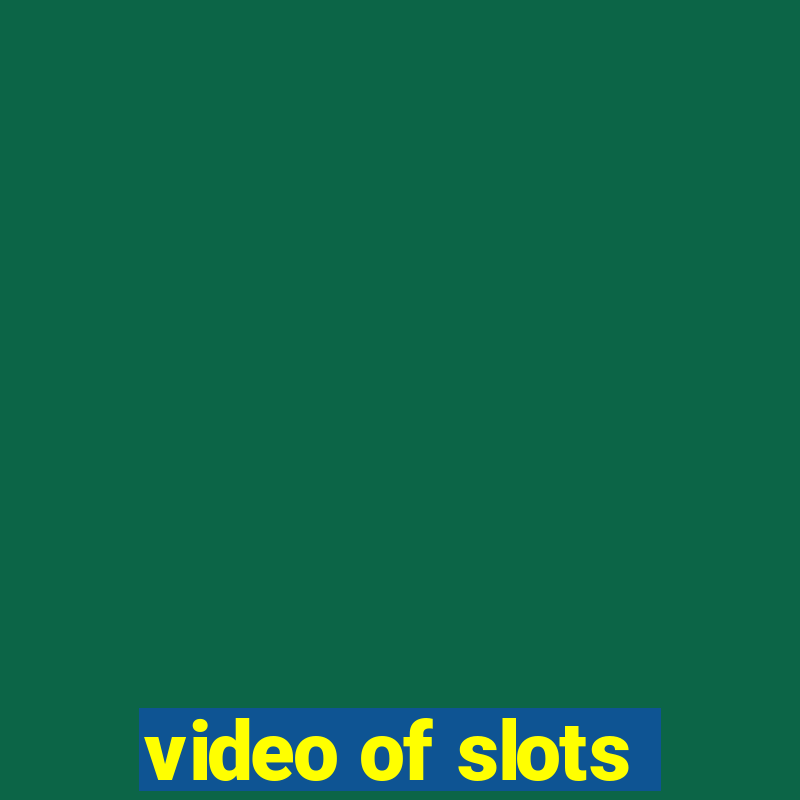 video of slots