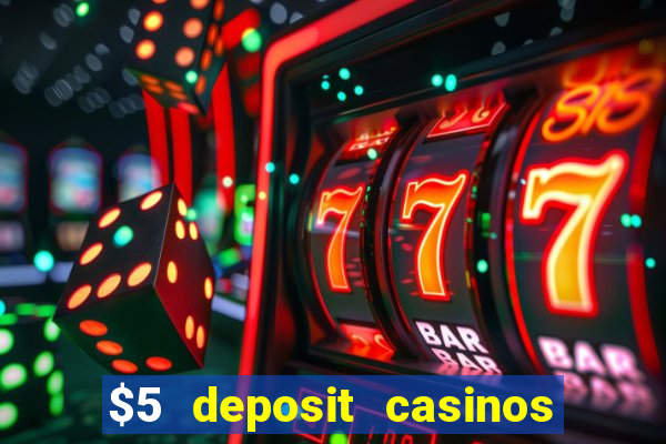 $5 deposit casinos nz 2022