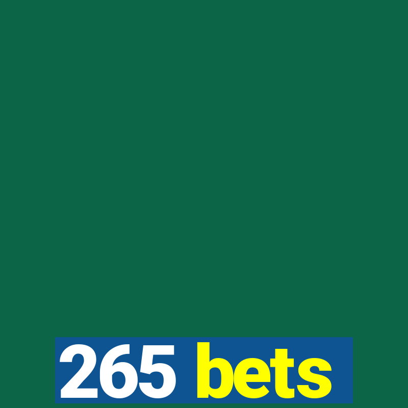 265 bets