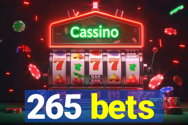 265 bets