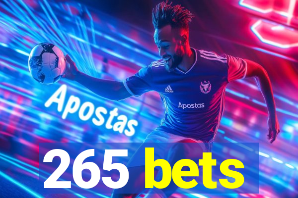 265 bets