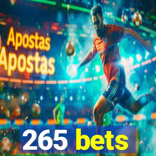 265 bets