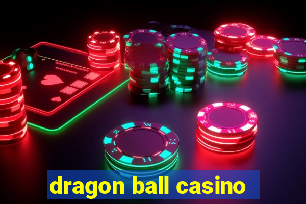 dragon ball casino