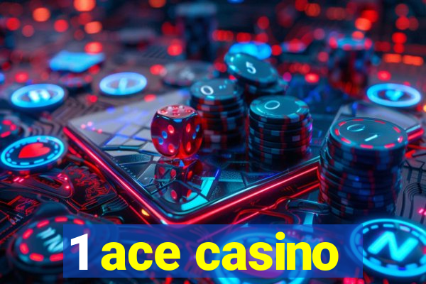 1 ace casino