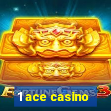 1 ace casino