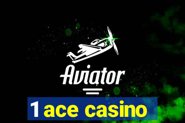 1 ace casino