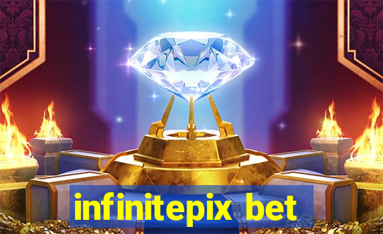 infinitepix bet