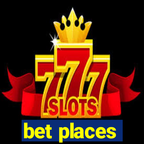 bet places