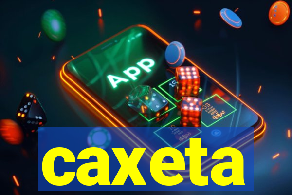 caxeta