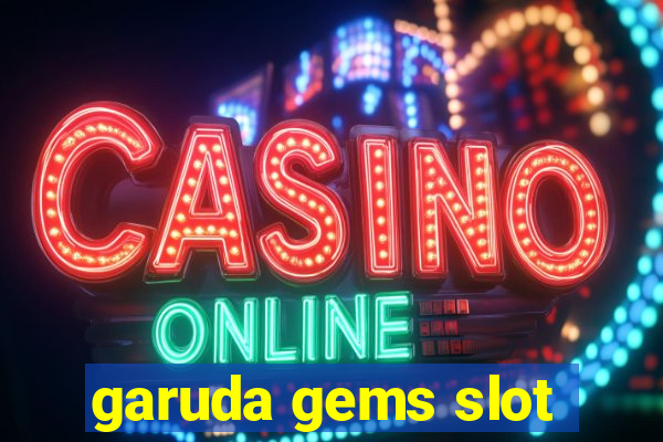 garuda gems slot